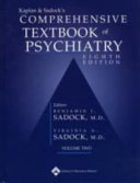 Kaplan & Sadock's comprehensive textbook of psychiatry / editors, Benjamin J. Sadock, Virginia A. Sadock.