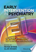 Early intervention in psychiatry : EI of nearly everything for better mental health /