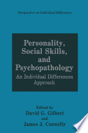 Personality, social skills, and psychopathology : an individual differences approach /