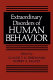 Extraordinary disorders of human behavior /