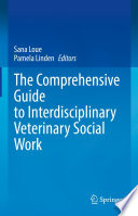 The Comprehensive Guide to Interdisciplinary Veterinary Social Work /