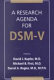 A research agenda for DSM-V /