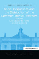 Social inequalities and the distribution of the common mental disorders /