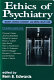 Ethics of psychiatry : insanity, rational autonomy, and mental health care /