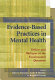 Evidence-based practices in mental health : debate and dialogue on the fundamental questions /