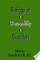 Biology of personality disorders /