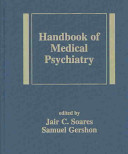 Handbook of medical psychiatry /