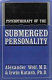 Psychotherapy of the submerged personality /
