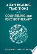 Asian healing traditions in counseling and psychotherapy /