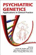 Psychiatric genetics : applications in clinical practice /