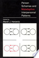 Person schemas and maladaptive interpersonal patterns /