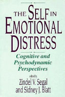 The Self in emotional distress : cognitive and psychodynamic perspectives /