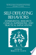 Self-defeating behaviors : experimental research, clinical impressions, and practical implications /