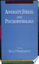 Adversity, stress, and psychopathology /