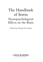 The handbook of stress : neuropsychological effects on the brain /