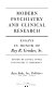 Modern psychiatry and clinical research ; essays in honor of Roy R. Grinker, Sr. /