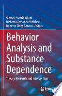 Behavior Analysis and Substance Dependence : Theory, Research and Intervention /