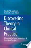 Discovering Theory in Clinical Practice : A Casebook for Clinical Counseling and Social Work Practice /