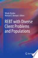 REBT with Diverse Client Problems and Populations /