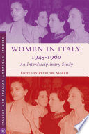 Women in Italy, 1945-1960: An Interdisciplinary Study : An Interdisciplinary Study /