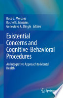 Existential Concerns and Cognitive-Behavioral Procedures : An Integrative Approach to Mental Health /