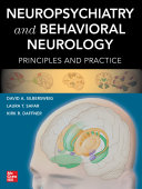 Neuropsychiatry and behavioral neurology : principles and practice /