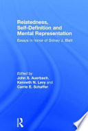 Relatedness, self-definition, and mental representation : essays in honor of Sidney J. Blatt /