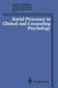 Social processes in clinical and counseling psychology /