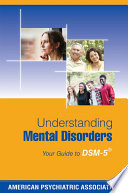 Understanding mental disorders : your guide to DSM-5.