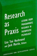 Research as praxis : lessons from programmatic research in therapeutic psychology /