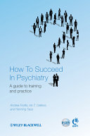 How to succeed in psychiatry : a guide to training and practice /