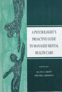 A psychologist's proactive guide to managed mental health care /