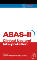 Adaptive Behavior Assessment System-II : clinical use and interpretation /