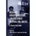 Diagnosis, conceptualization, and treatment planning for adults : a step-by-step guide /