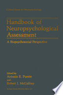 Handbook of neuropsychological assessment : a biopsychosocial perspective /