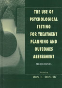 The use of psychological testing for treatment planning and outcomes assessment /