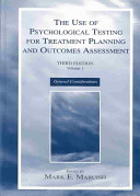 The use of psychological testing for treatment planning and outcomes assessment /