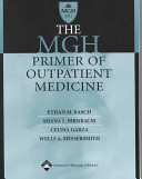 The MGH primer of outpatient medicine /