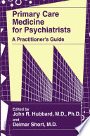 Primary care medicine for psychiatrists : a practitioner's guide /