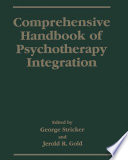 Comprehensive handbook of psychotherapy integration /