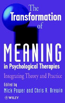 The transformation of meaning in psychological therapies : integrating theory and practice /