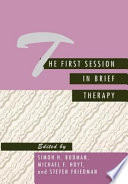 The First session in brief therapy /