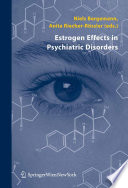 Estrogen effects in psychiatric disorders /