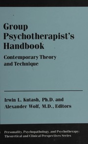 The Group psychotherapist's handbook : contemporary theory and technique /