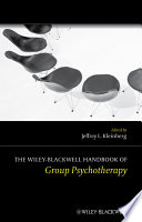 The Wiley-Blackwell handbook of group psychotherapy /