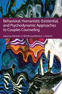 Behavioral, humanistic-existential, and psychodynamic approaches to couples counseling /