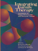 Integrating family therapy : handbook of family psychology and systems theory /