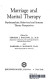 Marriage and marital therapy : psychoanalytic, behavioral, and systems theory perspectives /