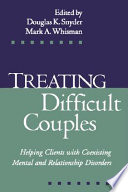 Treating difficult couples : helping clients with coexisting mental and relationship disorders /