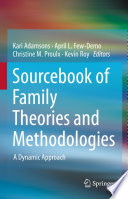 Sourcebook of Family Theories and Methodologies : A Dynamic Approach /